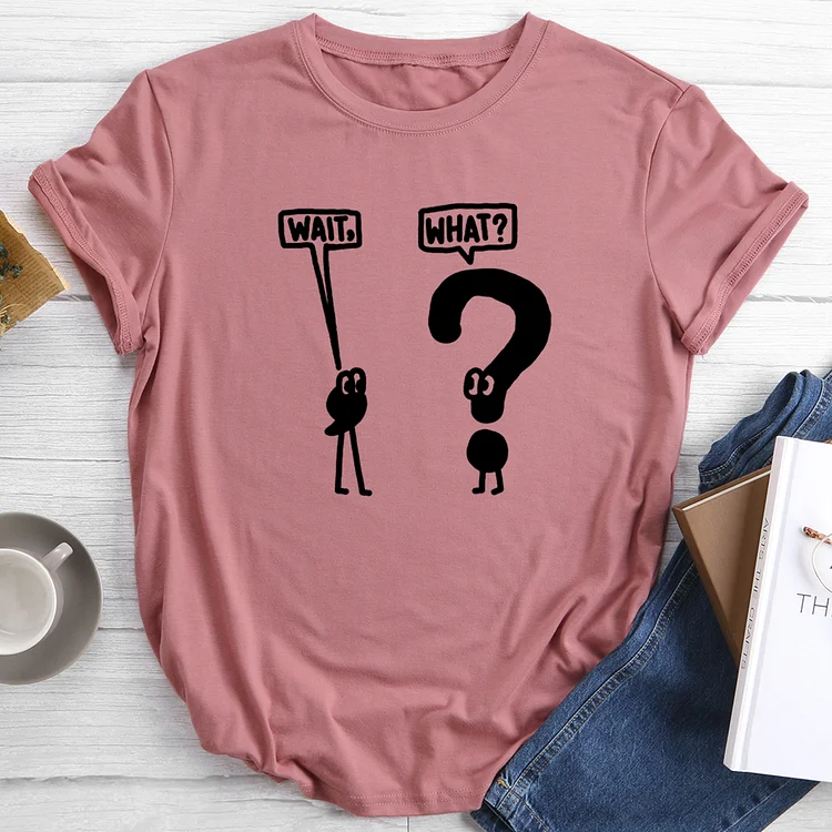 🛒New In - Wait? What! Funny Cute Hot T-Shirt Tee-014842