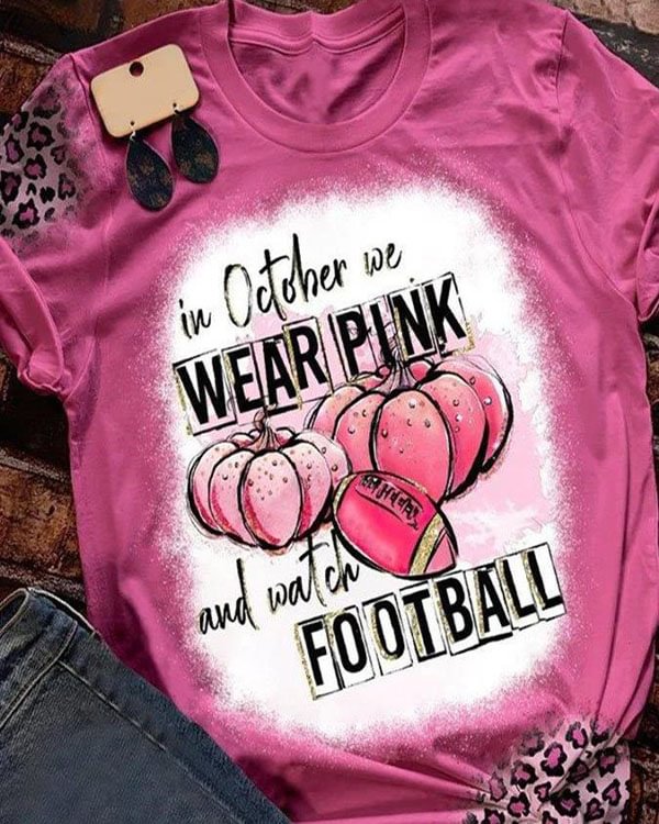 In October We Wear Pink And Watch Football Leopard Print T-Shirt