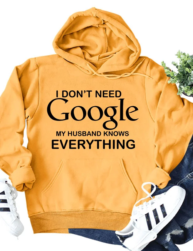 I Don't Need Google My Husband Knows Everything Hoodie