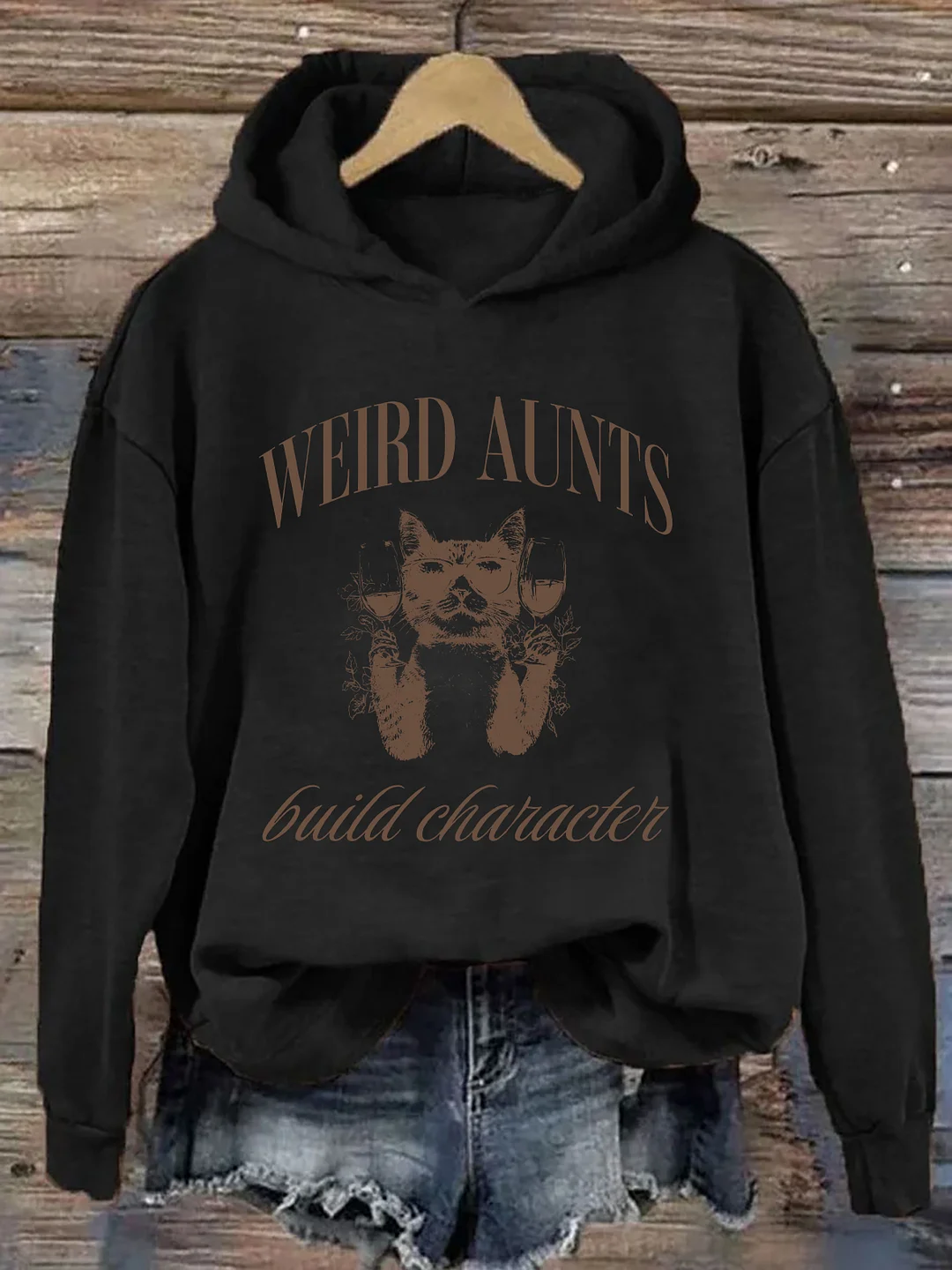  Weird Aunts Build Character Hoodie