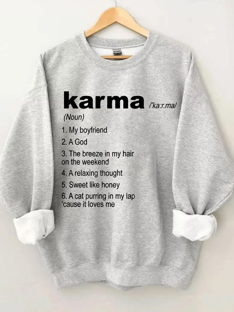 Karma Is My Boyfriend Karma Is A God Sweatshirt