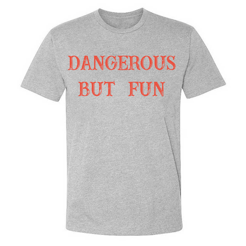 Livereid Dangerous But Fun T-shirt - Livereid