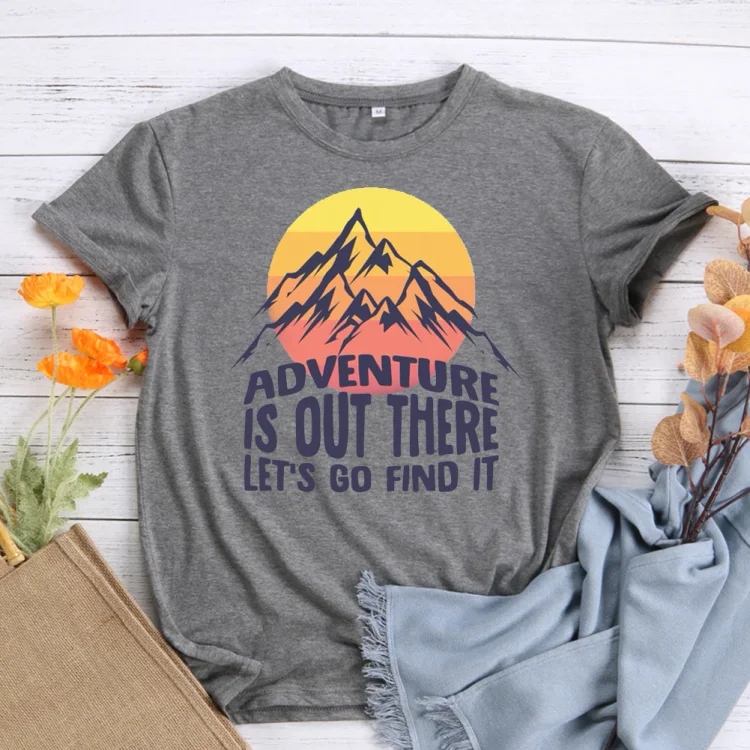 PSL-Adventure is out there, let's go find it T-Shirt Tee -00796