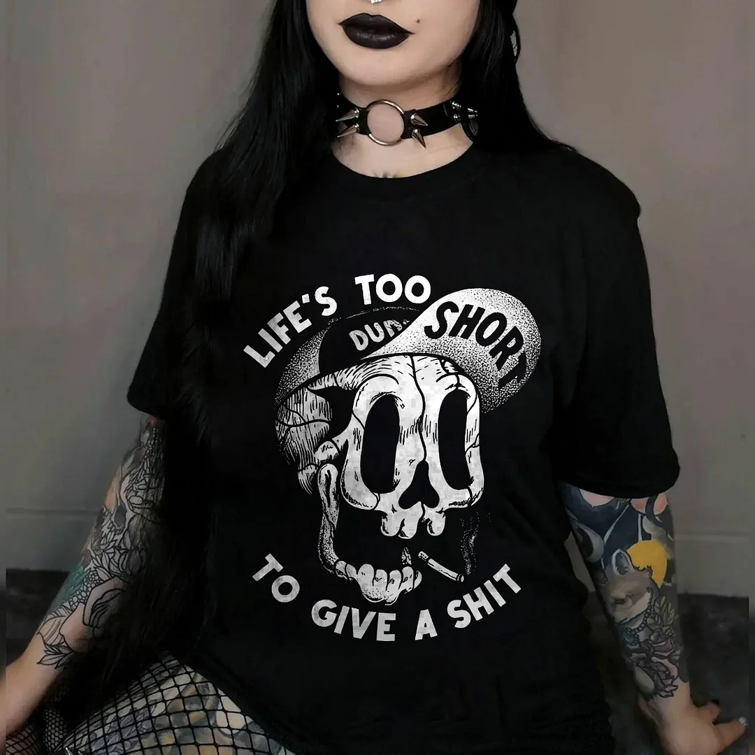 Life's Too Short To Give A Shit Skull Printed Women's T-shirt -  