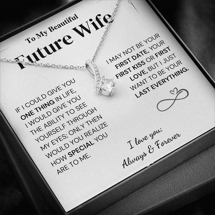 To My Beautiful Future Wife Necklace Alluring Beauty Necklace Gift Set - I Love You Always & Forever