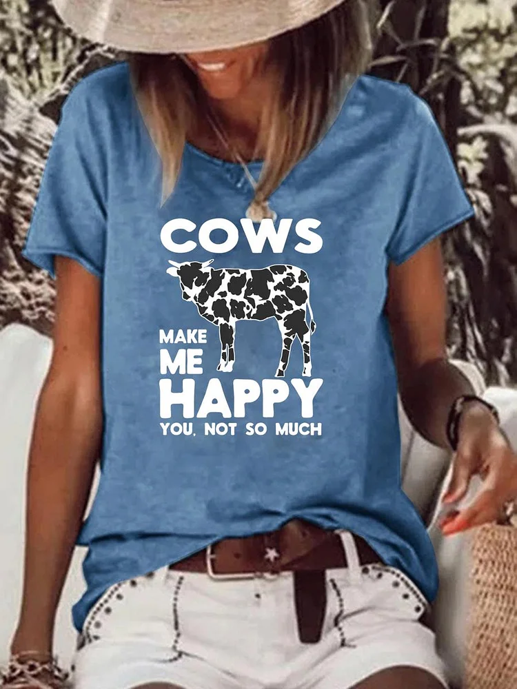 Cows Make Me Happy You Not So Much Raw Hem Tee