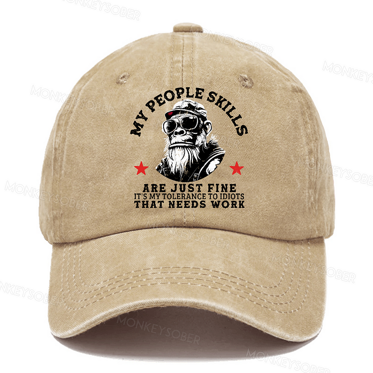 My People Skills Are Just Fine It's My Tolerance To Idiots That Needs Work Washed Baseball Caps