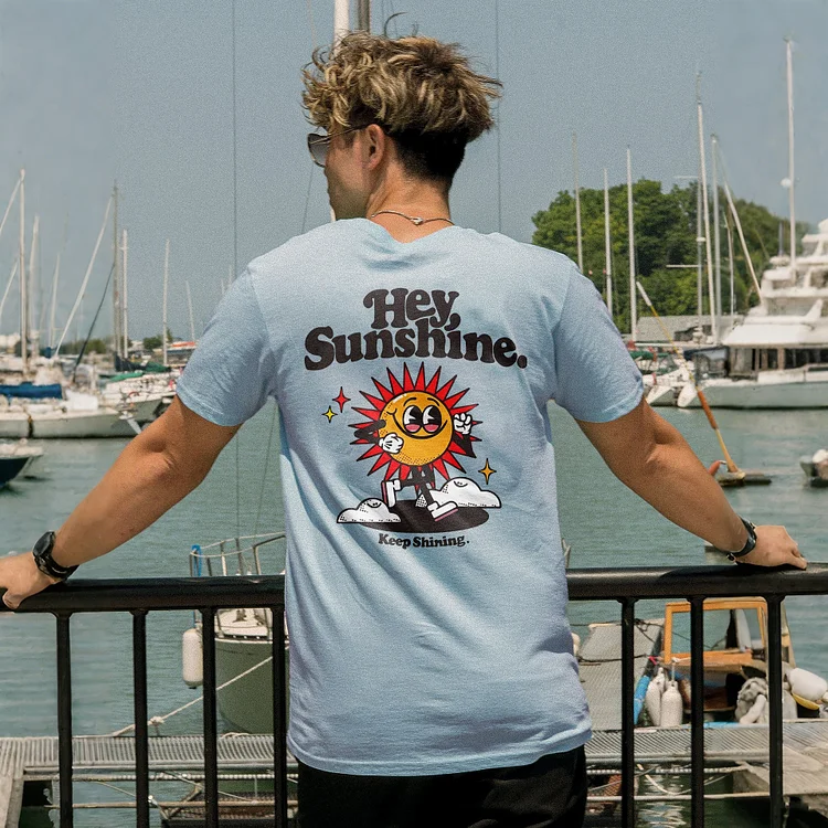 Hey Sunshine Keep Shining T-shirt