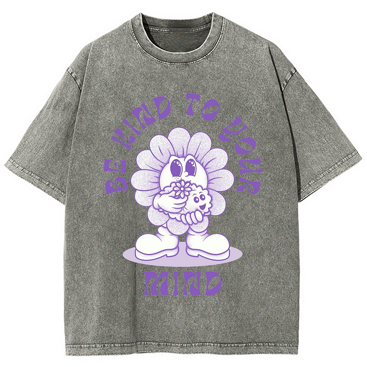 BE KIND TO YOUR MIND Unisex Washed Crew Neck Short Sleeve T-Shirt