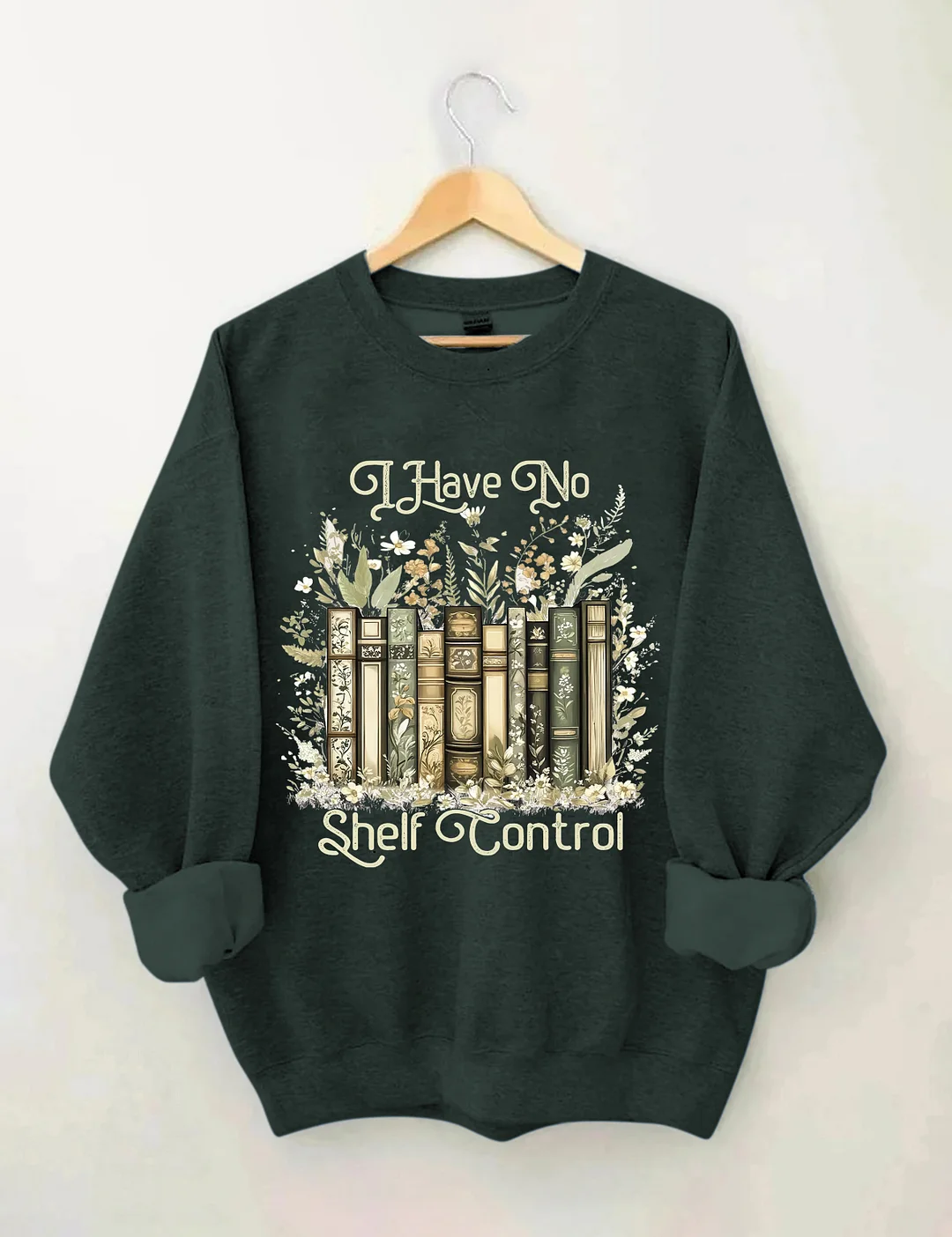 I Have No Shelf Control Sweatshirt