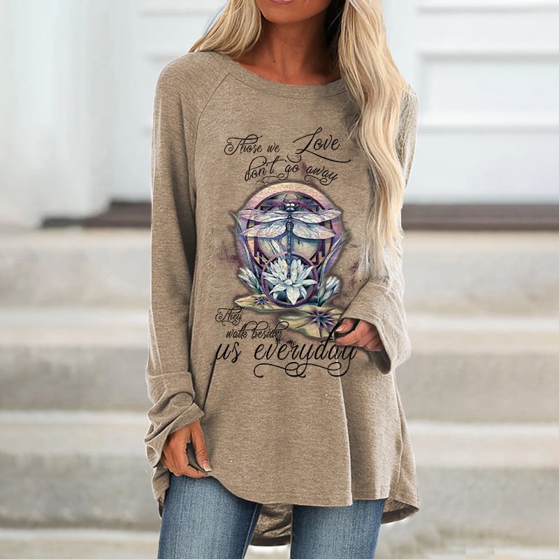 Those We Love Don't Go Away They Walk Beside Us Everyday Printed Women's T-shirt