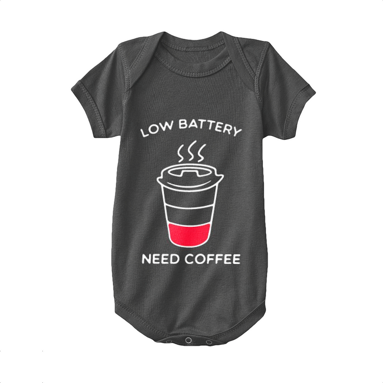 Low Battery Need Coffee, Coffee Baby Onesie