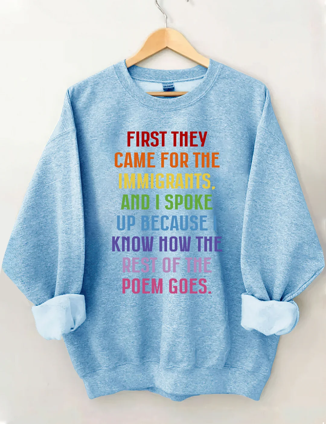 First They Came For The Immigrants Sweatshirt