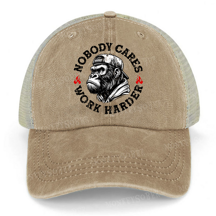 Nobody Cares Work Harder Trucker Cap