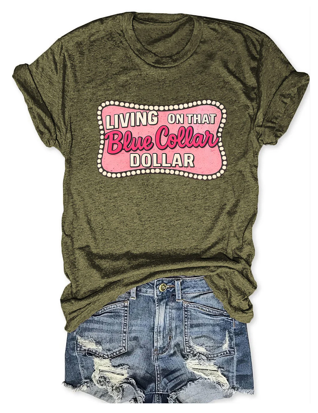 Living On That Blue Collar Dollar T-shirt