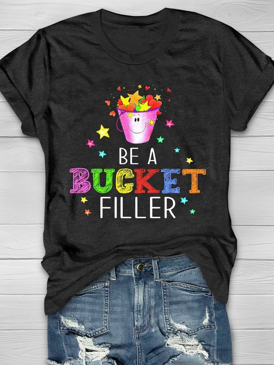 Be A Bucket Filler Print Short Sleeve T-shirt