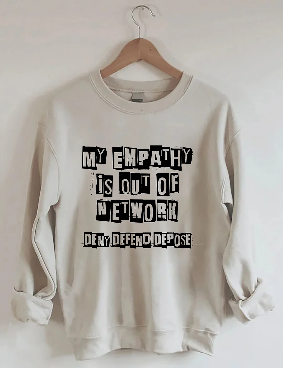 My Empathy Is Out Of Network Sweatshirt