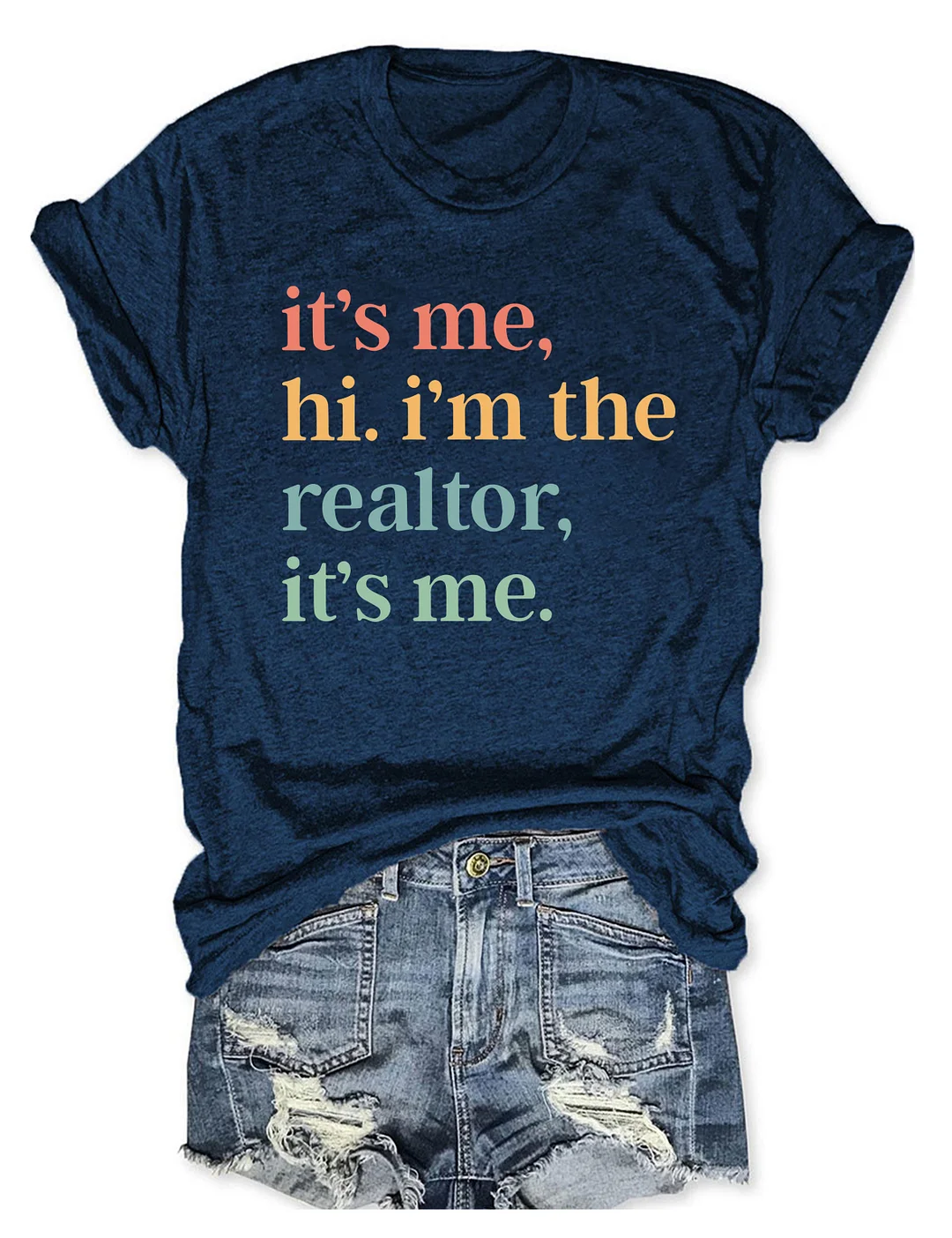 It's Me Hi I'm The Realtor It's Me T-Shirt