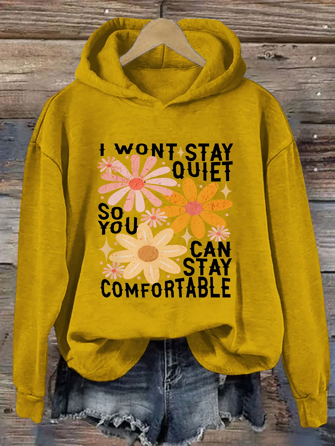 I Won't Stay Quiet So You Can Stay Comfortable Hoodie