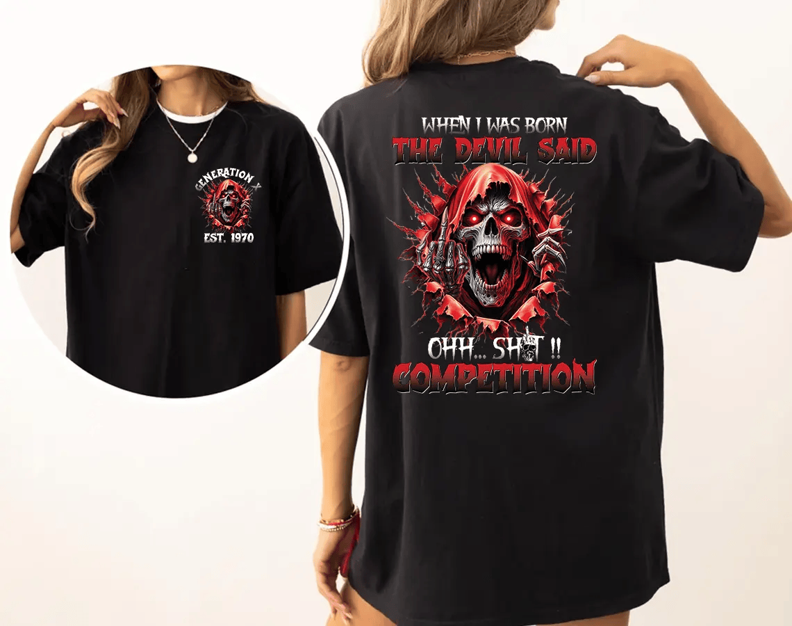 Loveyoufancy Personalized When I Was Born The Devil Said , Oh Sh!t Competition Shirt