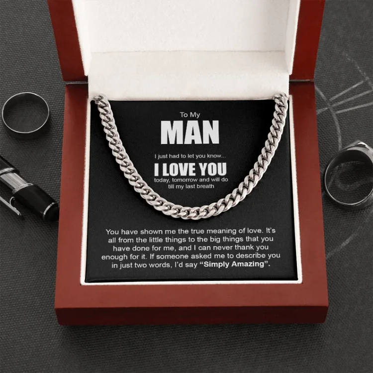 To My Man-Cuban Link Chain Necklace Gift Set "You have shown me the true meaning of love"