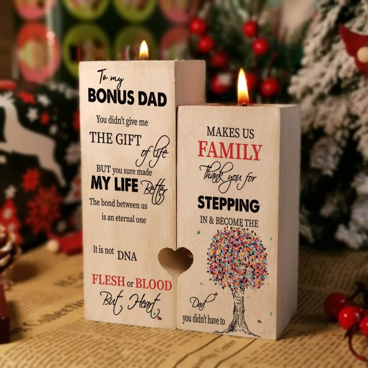 To Bonus Dad - You Didn't Give Me the Gift of Life，But You Sure Made My Life Better - Candle Holder