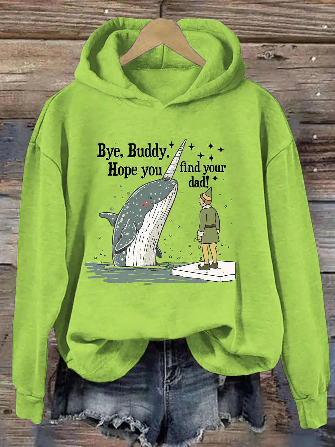 Bye Buddy I Hope Find Your Dad Hoodie
