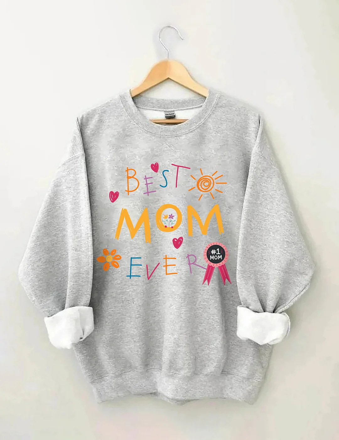 Best Mom Ever Sweatshirt