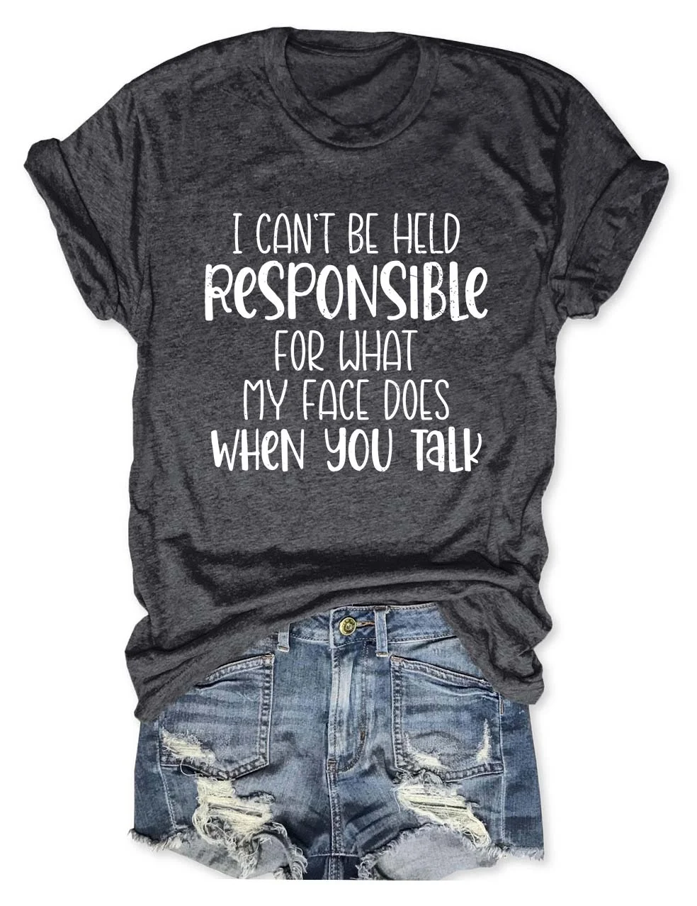 I Can't Be Held Responsible T-Shirt