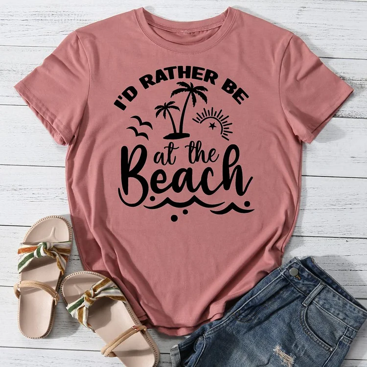 I'd Rather Be at the Beach Round Neck T-shirt