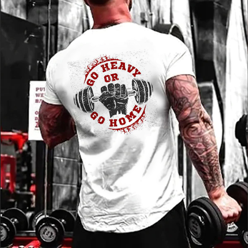 Go Heavy or Go Home Men's T-Shirt