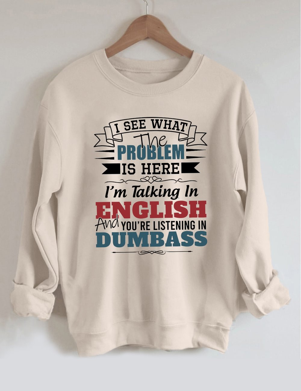 I See What The Problem Is Here Sweatshirt