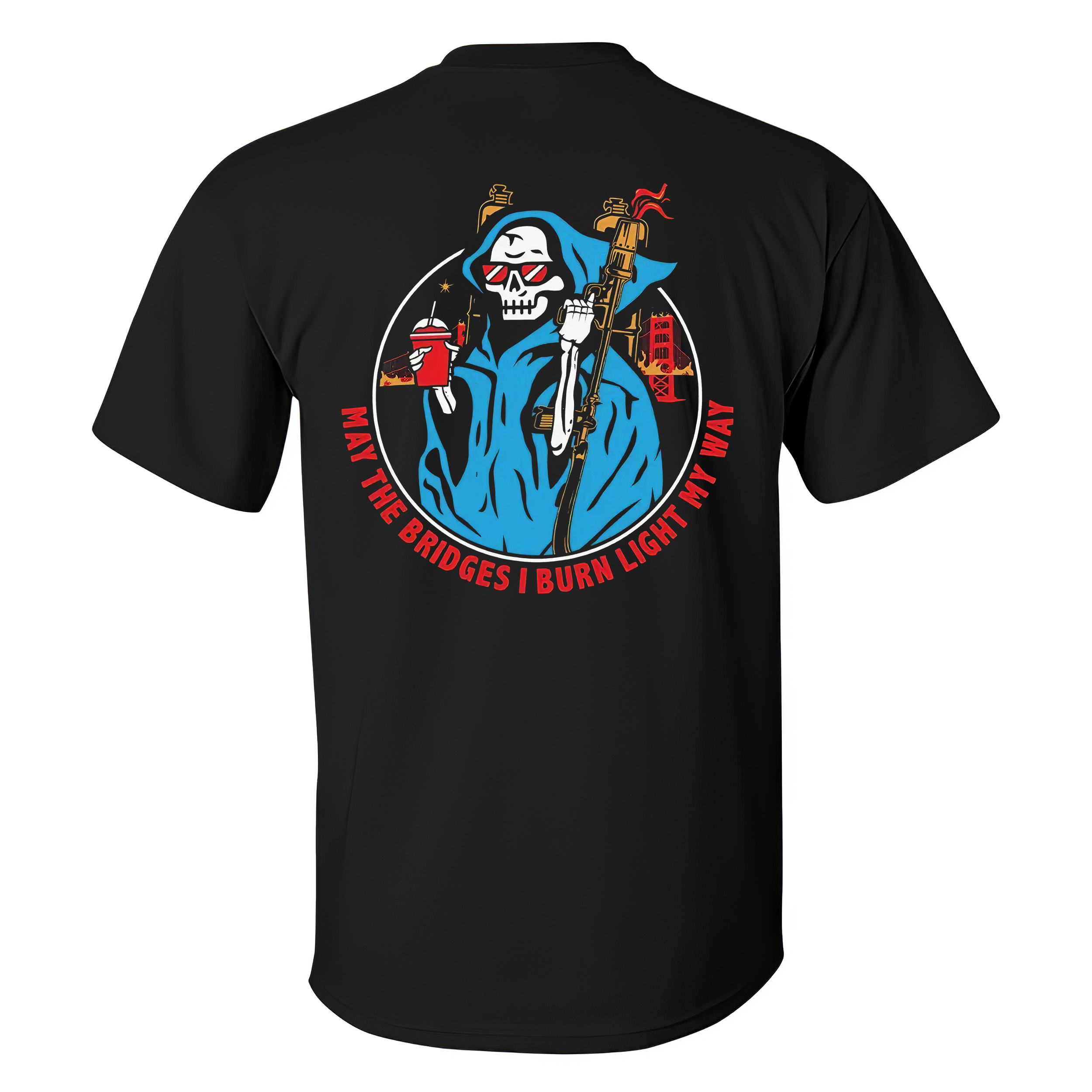 May The Bridges I Burn Light My Way T-shirt - Livereid