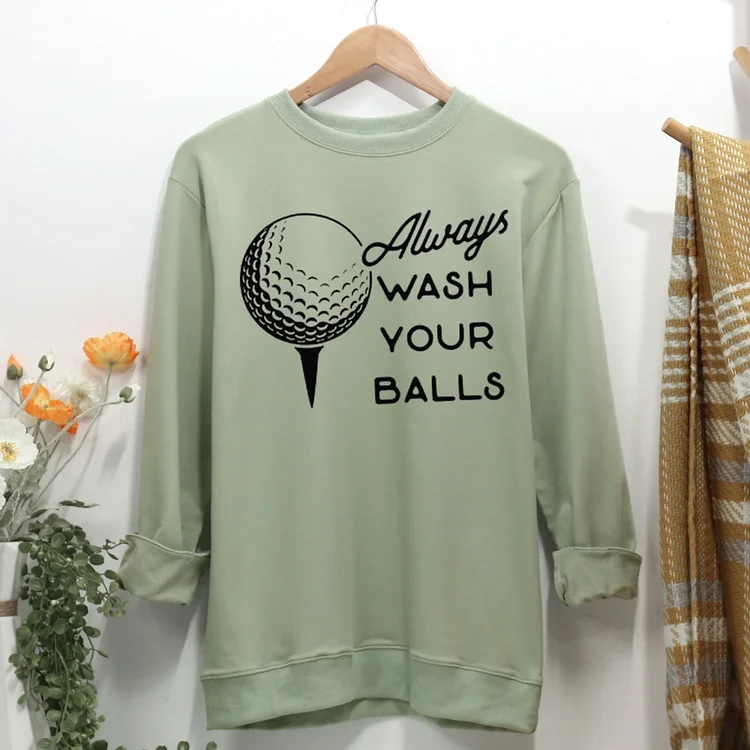 Always Wash Your Balls Funny Women Casual Sweatshirt