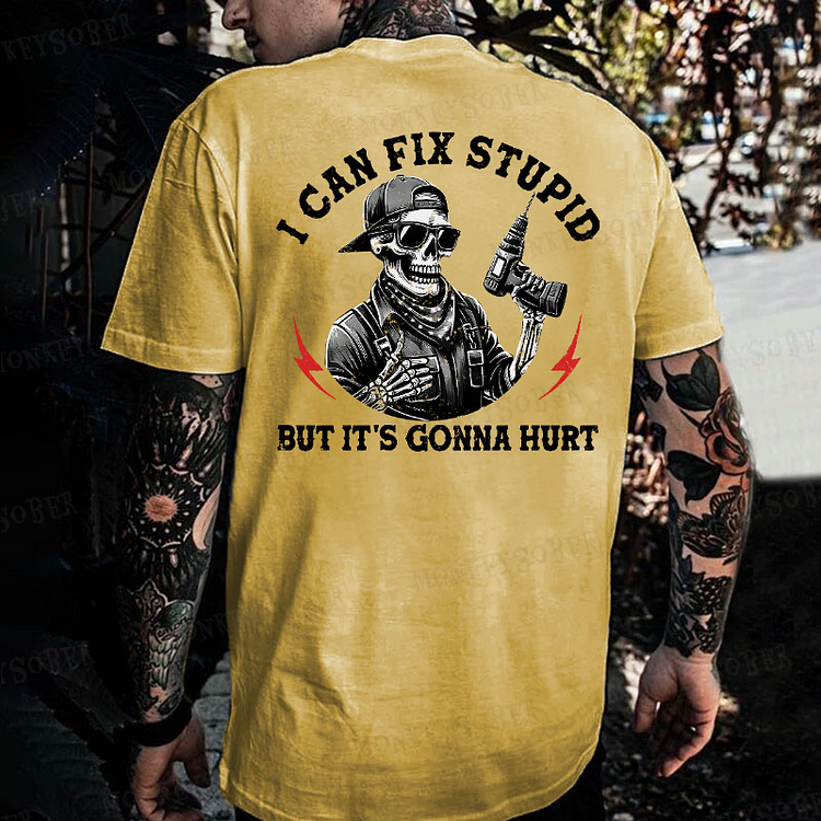 I Can Fix Stupid But It's Gonna Hurt Monkey T-shirt