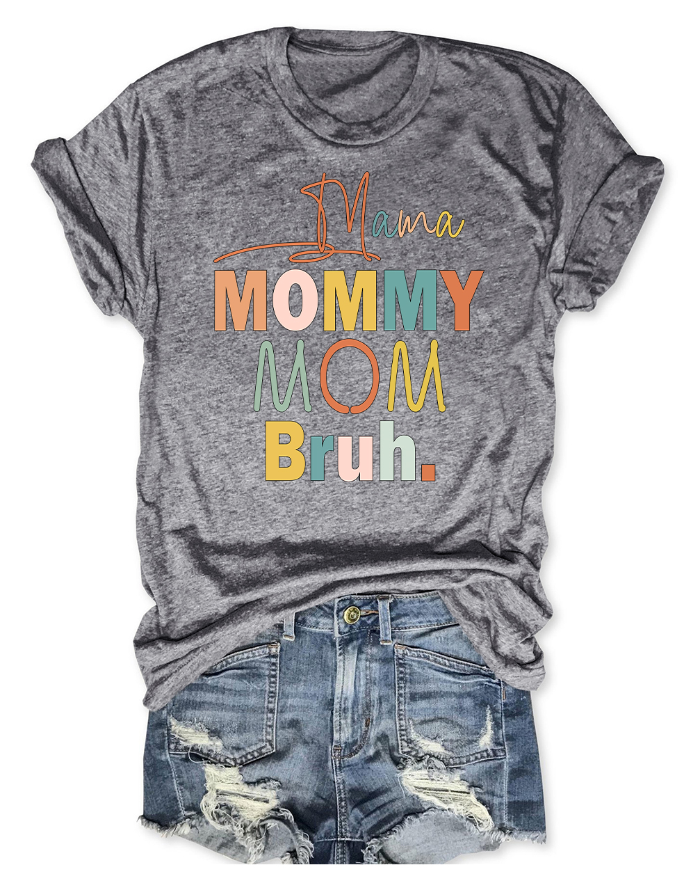 Mama Mommy Mom Bruh T-Shirt