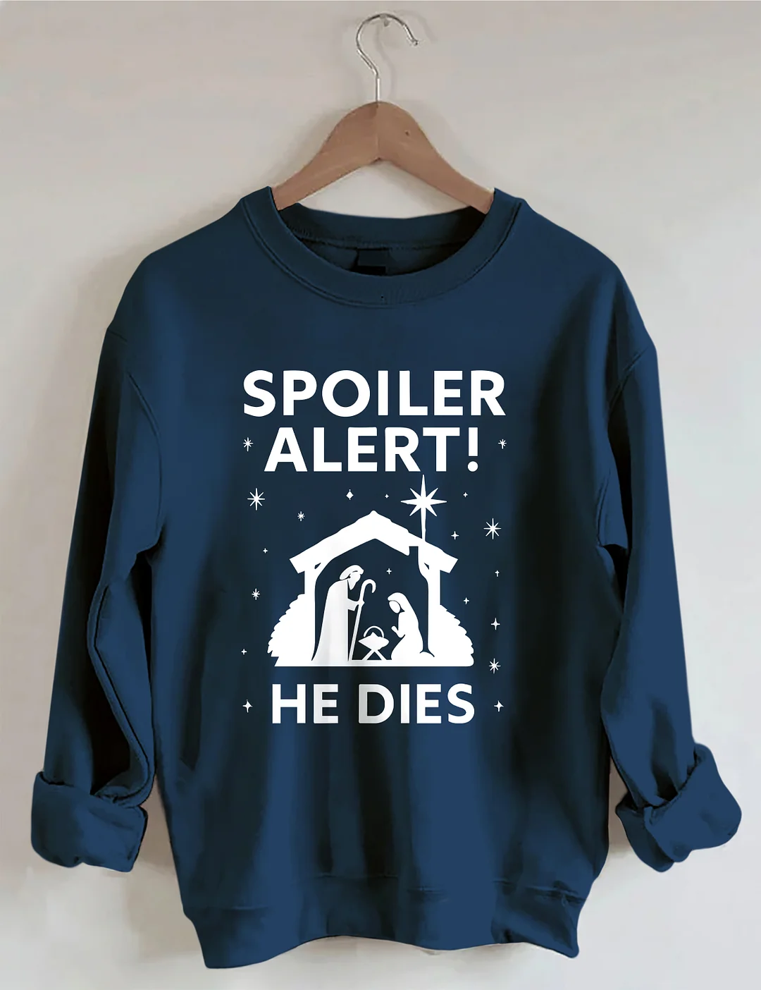 Spoiler Alert He Dies Christmas Sweatshirt
