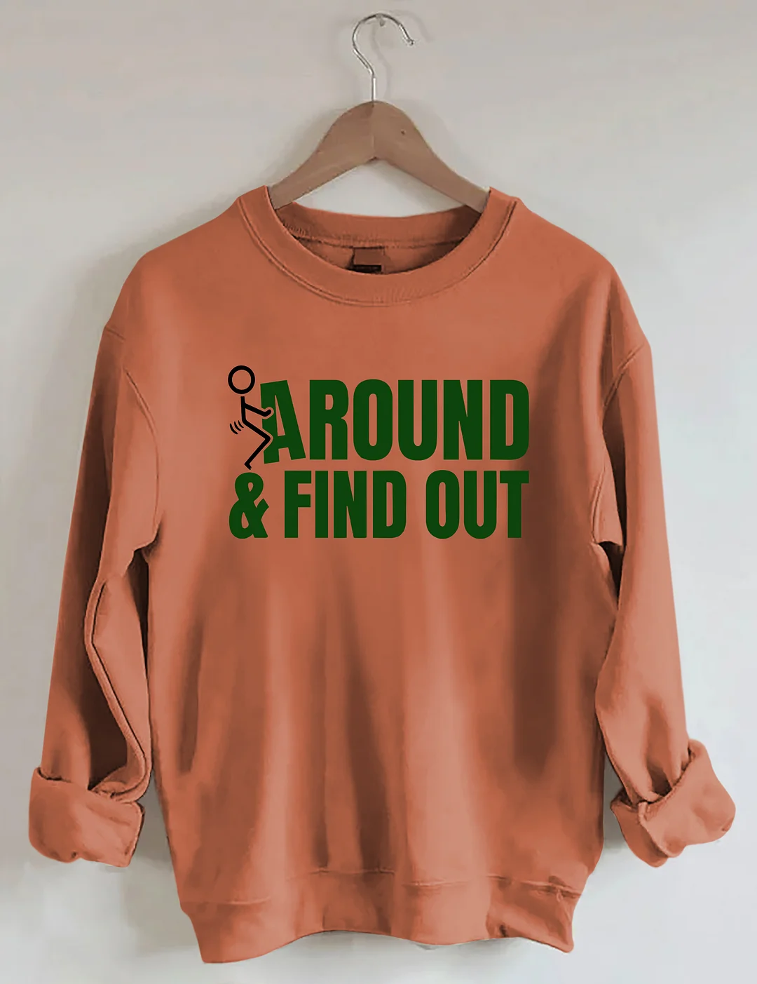 Fck Around And Find Out Sweatshirt