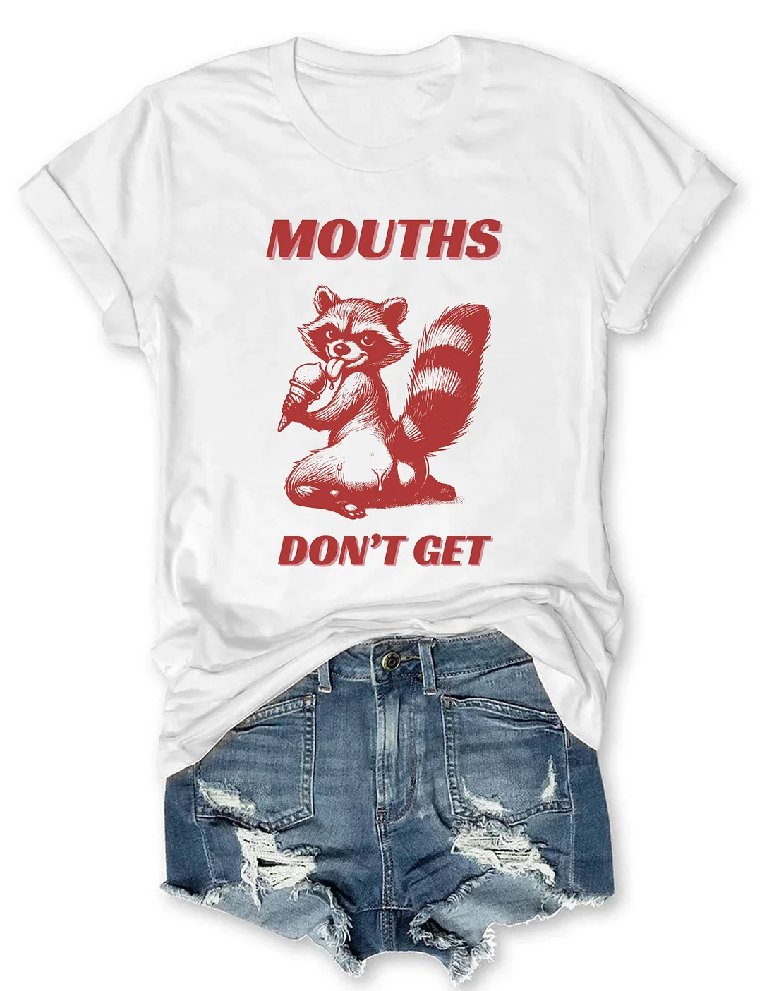 Mouths Don't Get Pregnan T-shirt