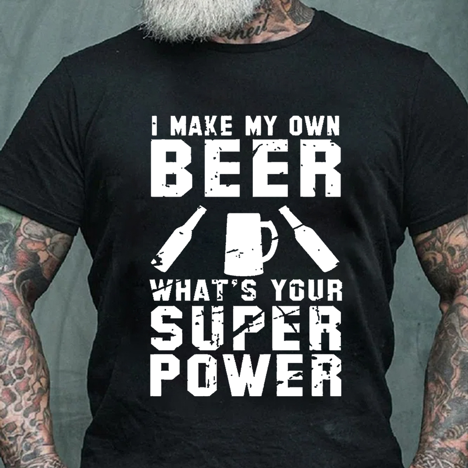 Make My Own Beer Whats Your Super Power Tshirt