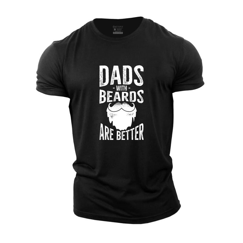 Cotton Dad With Beards Are Better Graphic T-shirts tacday