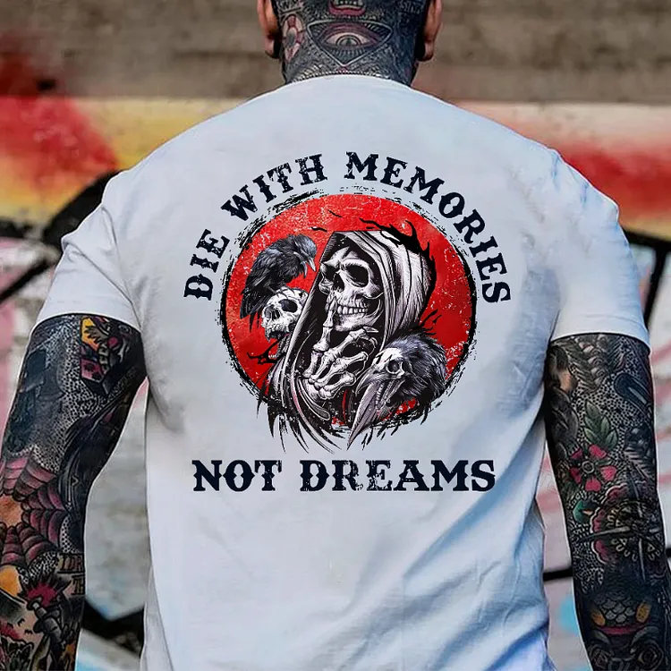 DIE WITH MEMORIES NOT DREAMS Skeleton Print Men's T-shirt