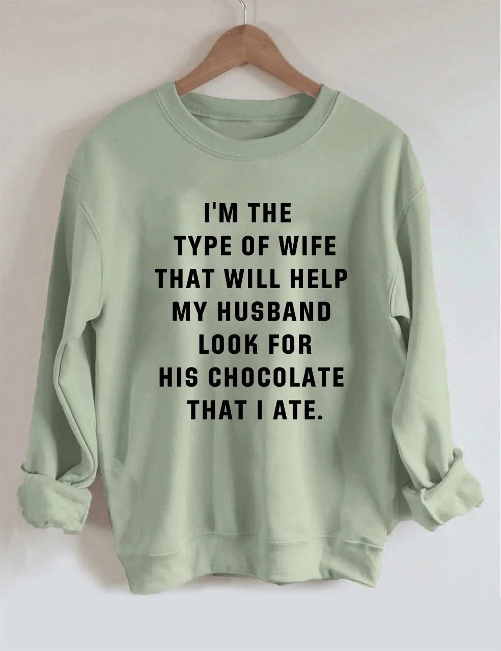 I'm The Type Of Wife That Will Help My Husband Sweatshirt
