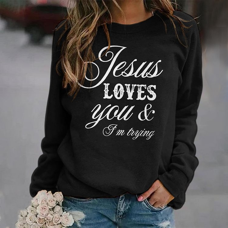 Comstylish Jesus Loves You And I'M Trying Womens Christian Sweatshirt