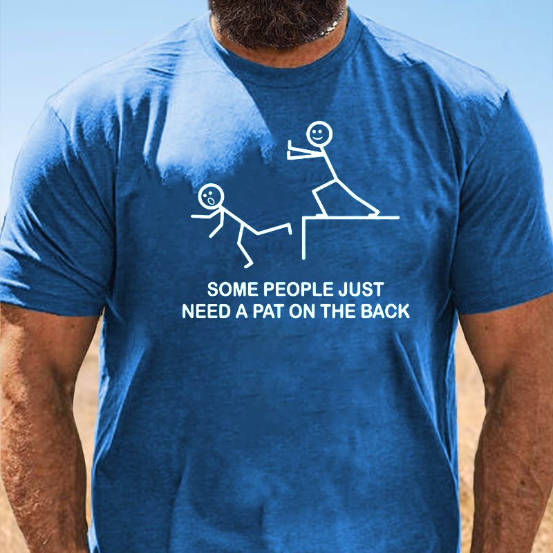 Some People Just Need A Pat On The Back T-Shirt ctolen