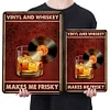 Vinyl And Whiskey Makes Me Frisky - Vintage Metal Signs - 20*30cm/30*40cm - Music