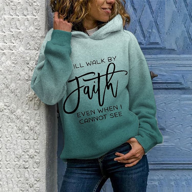 VChics I Will Walk By Faith Even When I Cannot See Print Hoodie