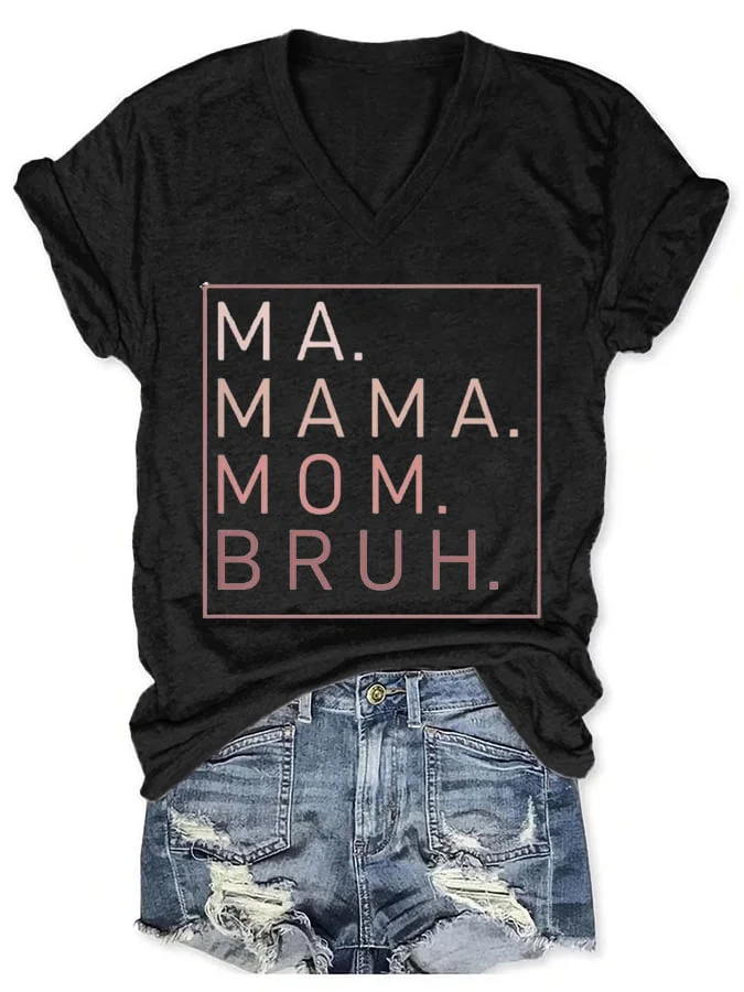 Women's Ma Mama Mom Bruh Print V-Neck Casual T-Shirt socialshop