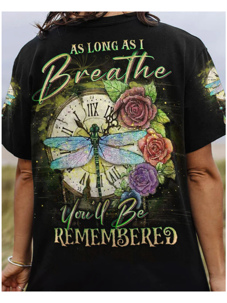 As Long As I Breathe You'll Be Remember All Over Print T Shirt