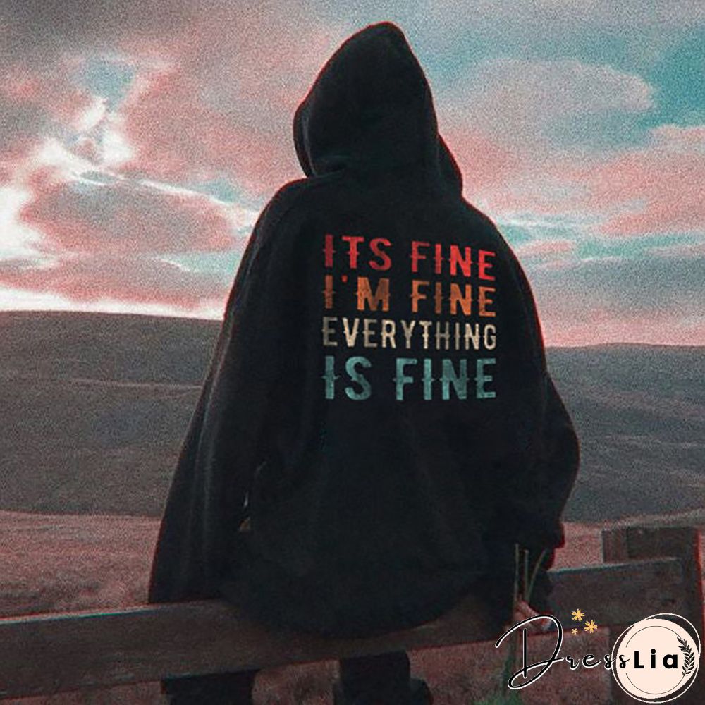 Women's Its Fine I'M Fine Everything Is Fine Printed Casual Hoodie